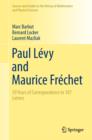 Image for Paul Levy and Maurice Frechet  : 50 years of correspondence in 107 letters