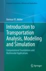 Image for Introduction to Transportation Analysis, Modeling and Simulation: Computational Foundations and Multimodal Applications