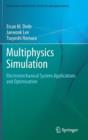 Image for Multiphysics simulation  : electromechanical system applications and optimization