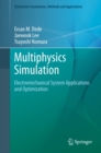 Image for Multiphysics simulation: electromechanical system applications and optimization