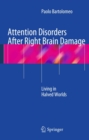 Image for Attention disorders after right brain damage: living in halved worlds