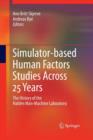 Image for Simulator-based Human Factors Studies Across 25 Years : The History of the Halden Man-Machine Laboratory