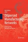 Image for Dispersed Manufacturing Networks : Challenges for Research and Practice