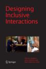 Image for Designing Inclusive Interactions : Inclusive Interactions Between People and Products in Their Contexts of Use