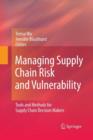 Image for Managing Supply Chain Risk and Vulnerability : Tools and Methods for Supply Chain Decision Makers