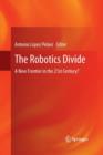 Image for The Robotics Divide : A New Frontier in the 21st Century?