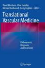 Image for Translational Vascular Medicine : Pathogenesis, Diagnosis, and Treatment
