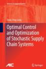 Image for Optimal Control and Optimization of Stochastic Supply Chain Systems