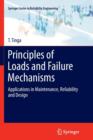 Image for Principles of Loads and Failure Mechanisms : Applications in Maintenance, Reliability and Design