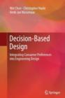 Image for Decision-Based Design : Integrating Consumer Preferences into Engineering Design