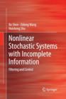 Image for Nonlinear Stochastic Systems with Incomplete Information : Filtering and Control