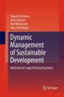 Image for Dynamic Management of Sustainable Development : Methods for Large Technical Systems