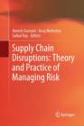 Image for Supply Chain Disruptions : Theory and Practice of Managing Risk