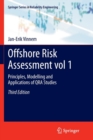 Image for Offshore risk assessment  : principles, modelling and applications of QRA studiesVol. 1
