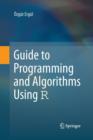 Image for Guide to Programming and Algorithms Using R