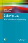 Image for Guide to Java: a concise introduction to programming
