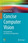Image for Concise computer vision  : an introduction into theory and algorithms