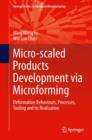 Image for Micro-scaled products development via microforming: deformation behaviours, processes, tooling and its realization