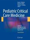 Image for Pediatric critical care medicineVolume 4,: Peri-operative care of the critically ill or injured child