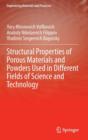 Image for Structural properties of porous materials and powders used in different fields of science and technology