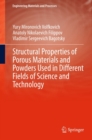 Image for Structural Properties of Porous Materials and Powders Used in Different Fields of Science and Technology