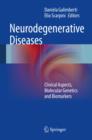 Image for Neurodegenerative diseases: clinical aspects, molecular genetics and biomarkers