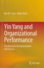 Image for Yin yang and organizational performance: five elements for improvement and success