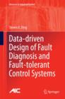 Image for Data-driven design of fault diagnosis and fault-tolerant systems