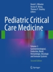 Image for Pediatric Critical Care Medicine: Volume 3: Gastroenterological, Endocrine, Renal, Hematologic, Oncologic and Immune Systems : Volume 3,