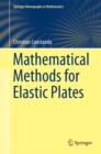 Image for Mathematical methods for elastic plates