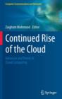 Image for Continued Rise of the Cloud : Advances and Trends in Cloud Computing