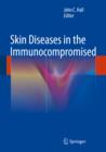 Image for Skin diseases in the immunocompromised
