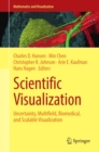 Image for Scientific Visualization: Uncertainty, Multifield, Biomedical, and Scalable Visualization