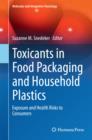 Image for Toxicants in food packaging and household plastics: exposure and health risks to consumers