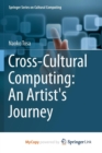 Image for Cross-Cultural Computing: An Artist&#39;s Journey