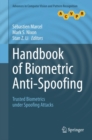 Image for Handbook of Biometric Anti-Spoofing: Trusted Biometrics under Spoofing Attacks