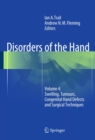 Image for Disorders of the Hand: Volume 4: Swelling, Tumours, Congenital Hand Defects and Surgical Techniques