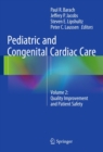 Image for Pediatric and Congenital Cardiac Care: Volume 2: Quality Improvement and Patient Safety