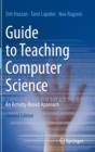 Image for Guide to teaching computer science  : an activity-based approach