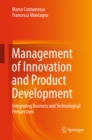 Image for Management of Innovation and Product Development: Integrating Business and Technological Perspectives
