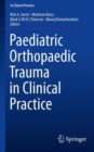 Image for Paediatric Orthopaedic Trauma in Clinical Practice