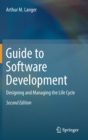 Image for Guide to software development  : designing and managing the life cycle