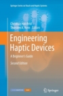 Image for Engineering Haptic Devices : A Beginner&#39;s Guide