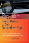 Image for Global Design to Gain a Competitive Edge : An Holistic and Collaborative Design Approach based on Computational Tools