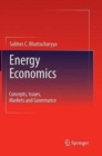 Image for Energy Economics : Concepts, Issues, Markets and Governance