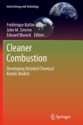 Image for Cleaner combustion  : developing detailed chemical kinetic models