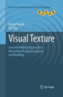 Image for Visual Texture : Accurate Material Appearance Measurement, Representation and Modeling