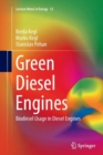 Image for Green Diesel Engines : Biodiesel Usage in Diesel Engines