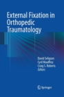 Image for External Fixation in Orthopedic Traumatology