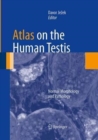 Image for Atlas on the Human Testis : Normal Morphology and Pathology